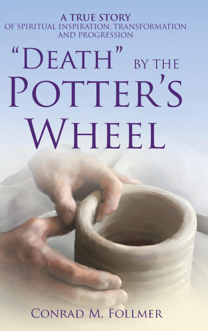 'DEATH' BY THE POTTER’S WHEEL