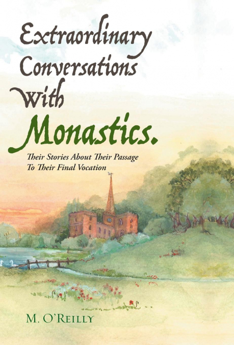 Extraordinary Conversations With Monastics.