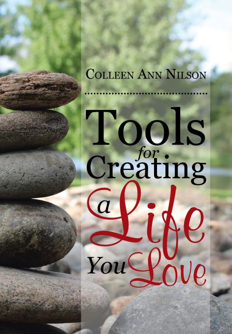 Tools for Creating a Life You Love