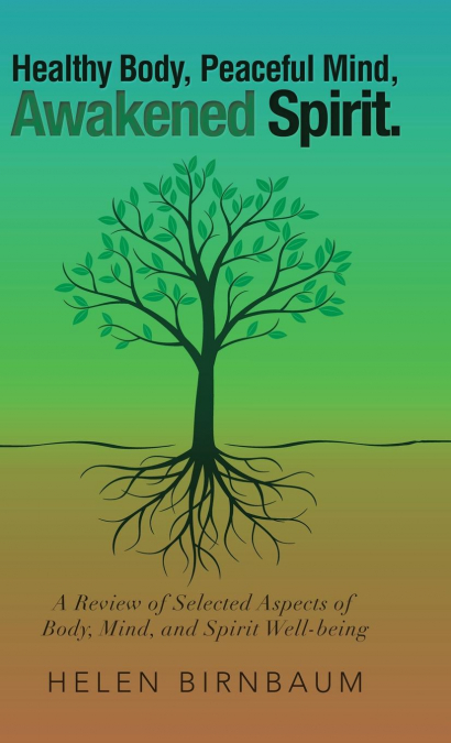 Healthy Body, Peaceful Mind, Awakened Spirit.