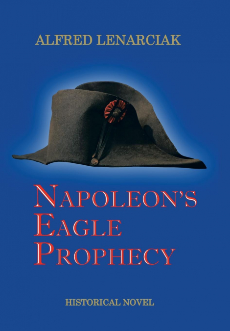 Napoleon’s Eagle Prophecy