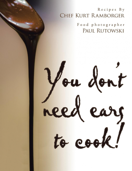 You don’t need ears to cook!