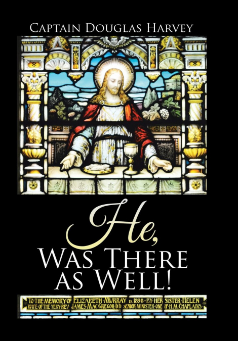 He, Was There as Well!