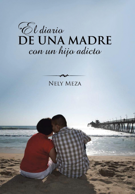 El diario de una madre con un hijo adicto