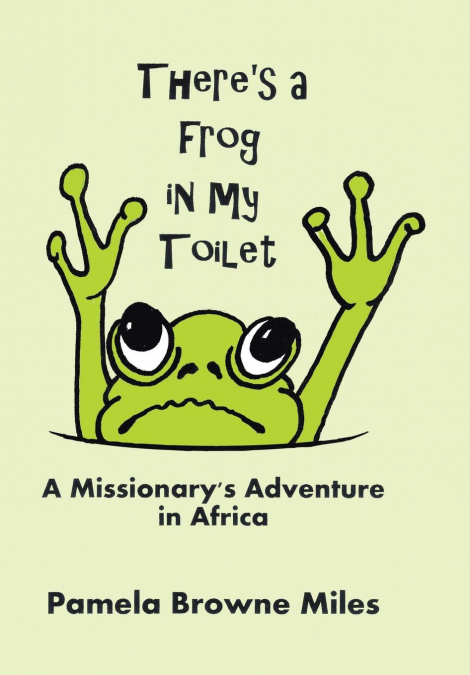 There’s a Frog in My Toilet