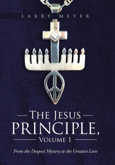The Jesus Principle, Volume 1