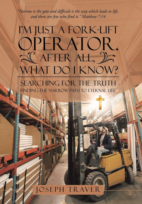 I’m Just a Fork-lift Operator. After All, What Do I Know?