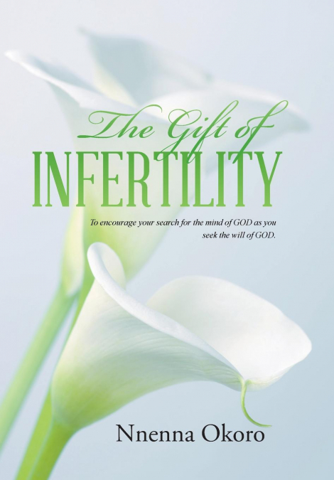 The Gift of Infertility