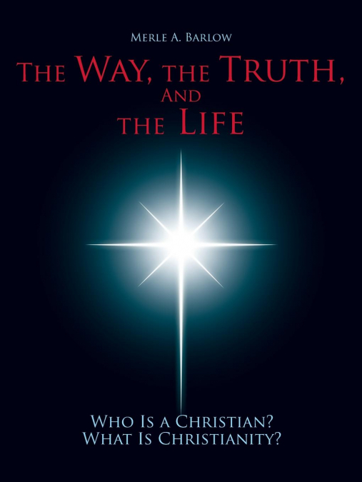 The Way, the Truth, and the Life