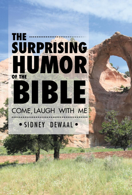 The Surprising Humor of the Bible