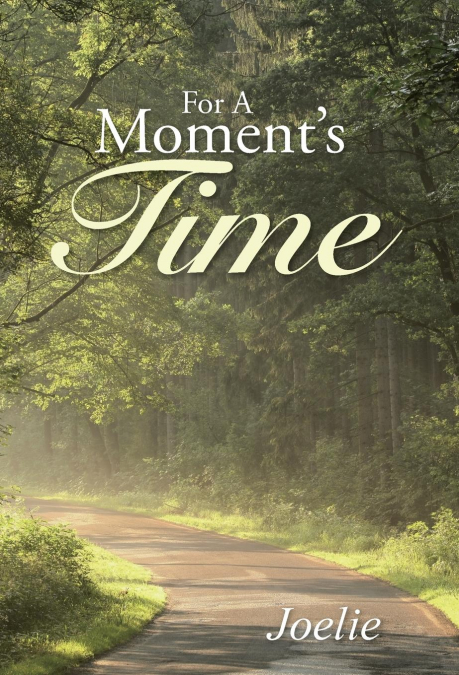 For A Moment’s Time