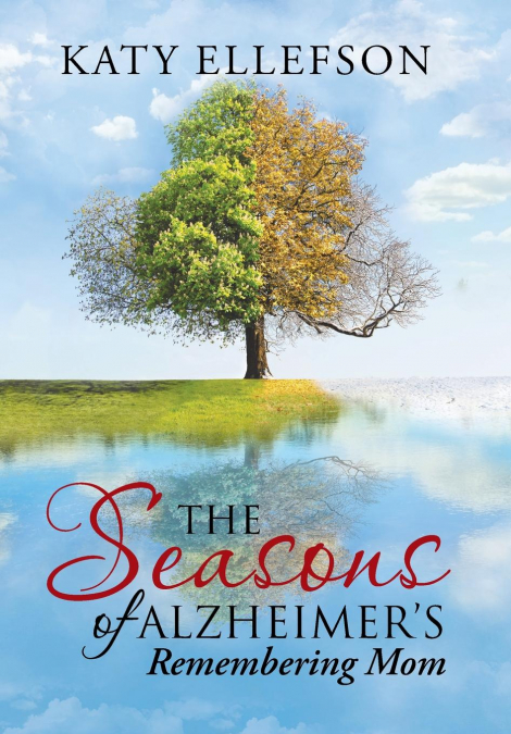 The Seasons of Alzheimer’s