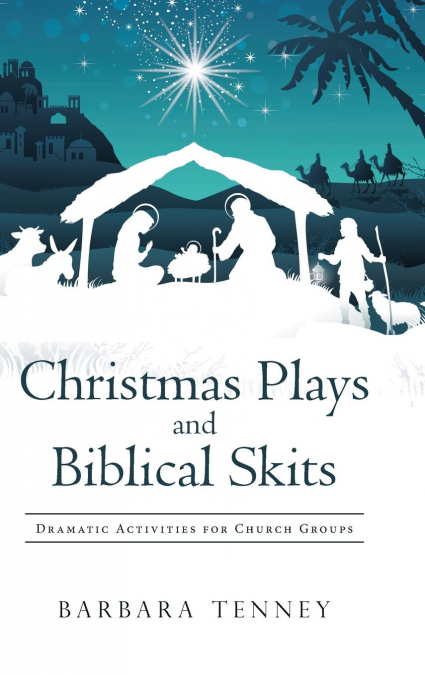Christmas Plays and Biblical Skits