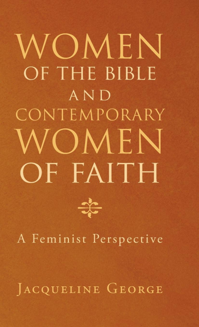 Women of the Bible and Contemporary Women of Faith