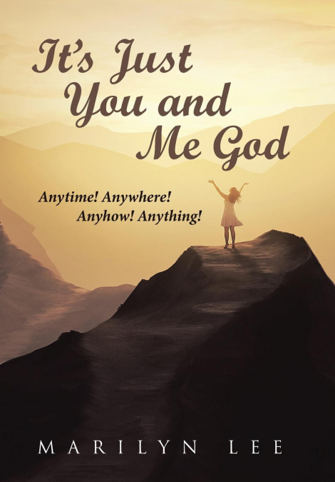 It’s Just You and Me God