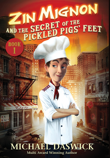 ZIN MIGNON and the SECRET of the PICKLED PIGS’ FEET