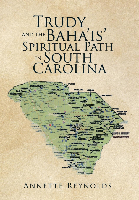 Trudy and the Baha’is’ Spiritual Path in South Carolina