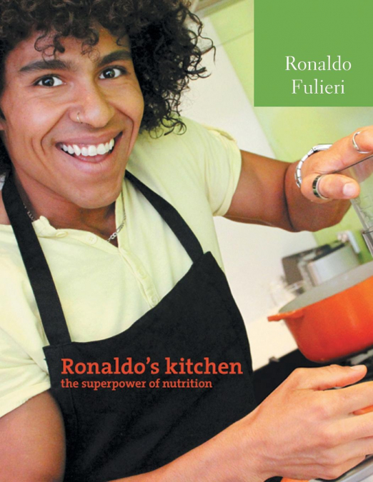 Ronaldo’s Kitchen The Super Power of Nutrition