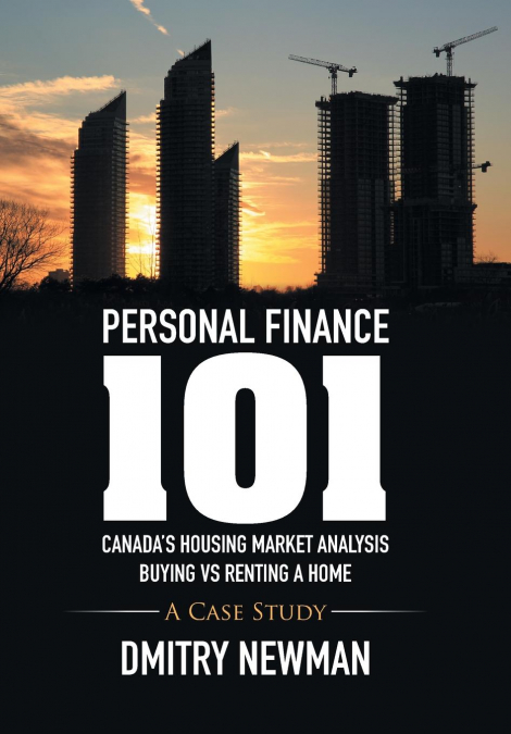 Personal Finance 101 Canada’s Housing Market Analysis Buying vs Renting a Home