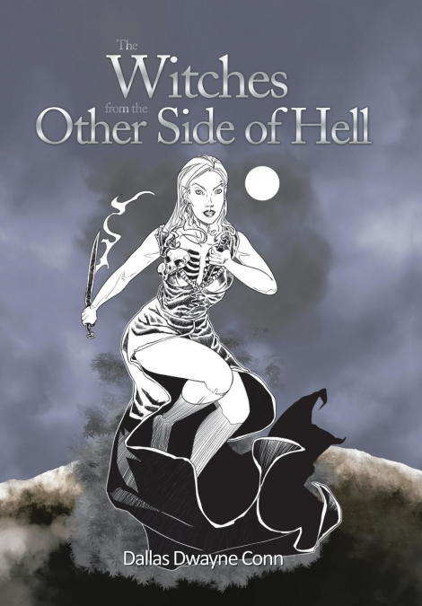 The Witches from the Other Side of Hell