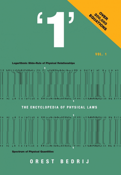 ’1’ The Encyclopedia of Physical Laws Vol. 1