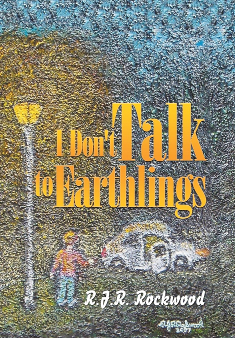 I Don’t Talk to Earthlings