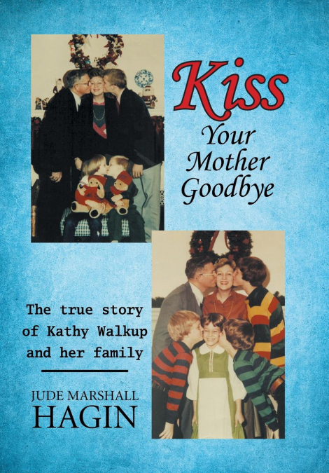 Kiss Your Mother Goodbye