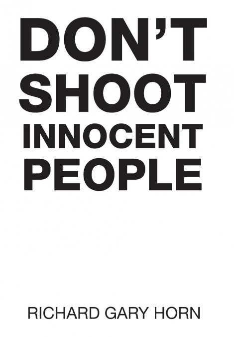 Don’t Shoot Innocent People