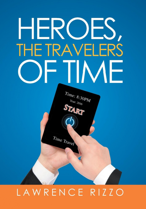Heroes, the Travelers of Time