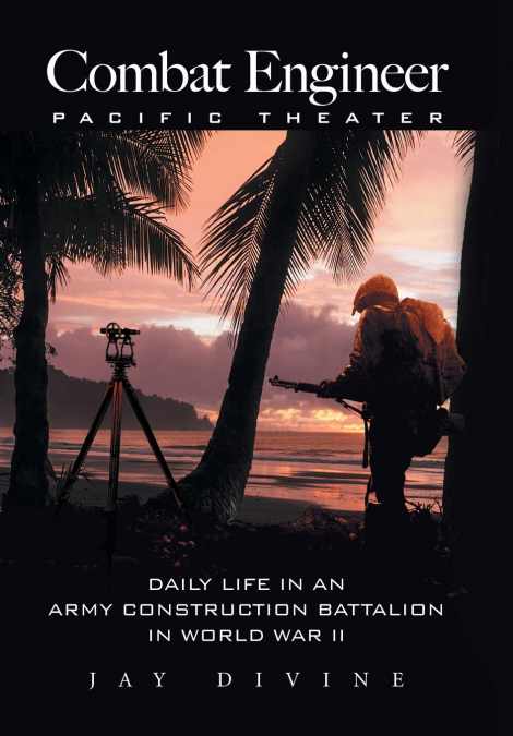 Combat Engineer, Pacific Theater