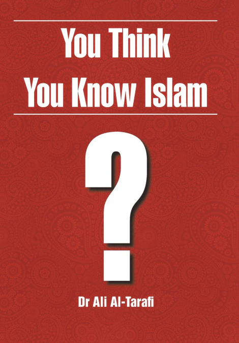 You Think You Know Islam?