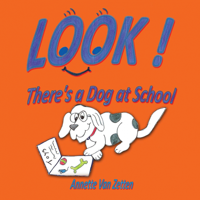 LOOK! There’s a Dog at School