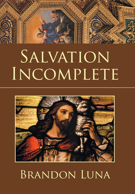 Salvation Incomplete