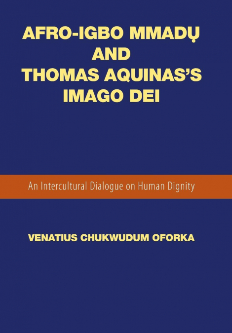 Afro-Igbo Mmadụ and Thomas Aquinas’s Imago Dei
