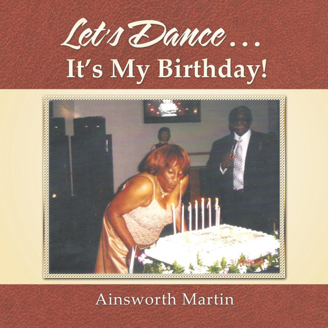 Let’s Dance . . . It’s My Birthday!