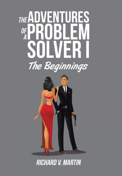 The Adventures of a Problem Solver I