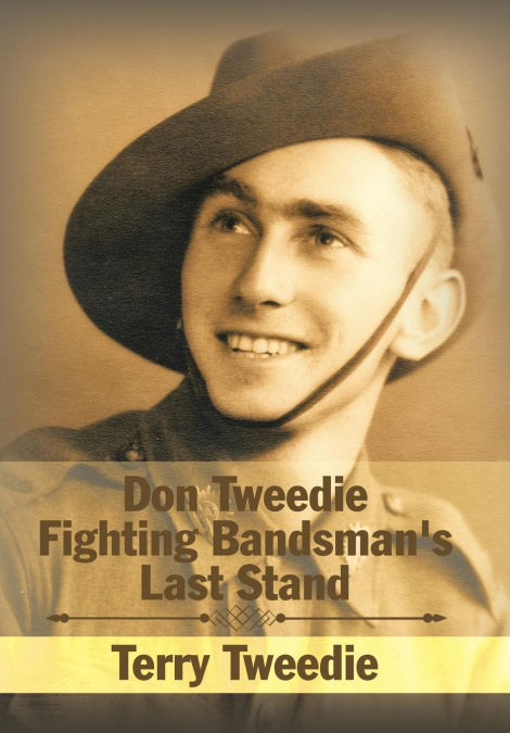 Don Tweedie Fighting Bandsman’s Last Stand