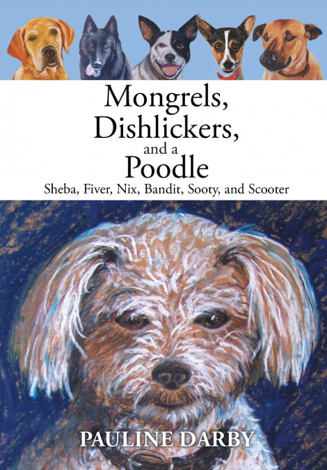 Mongrels, Dishlickers, and a Poodle