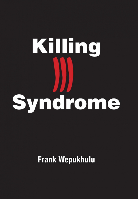 Killing Ill Syndrome