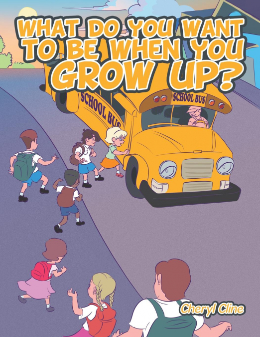 What do you want to be when you grow up?