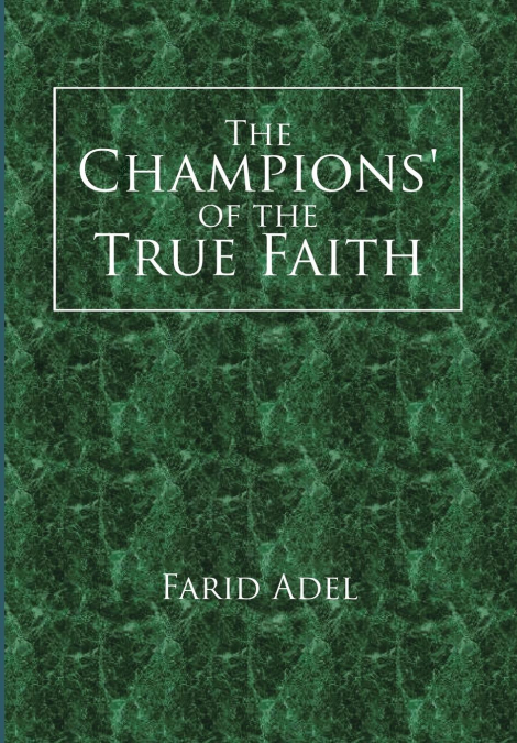 The Champions’ of the True Faith