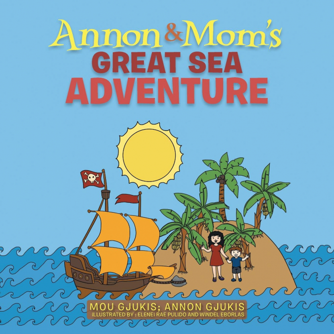 Annon and Mom’s Great Sea Adventure
