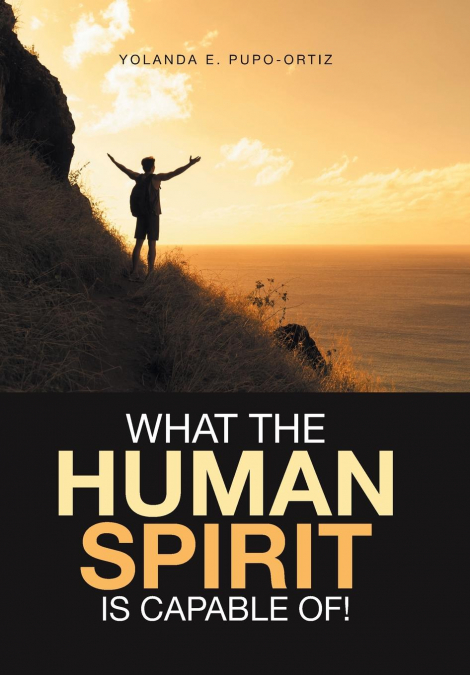 What the Human Spirit Is Capable Of!