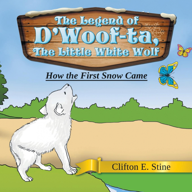 The Legend of D'Woof-ta, The Little White Wolf