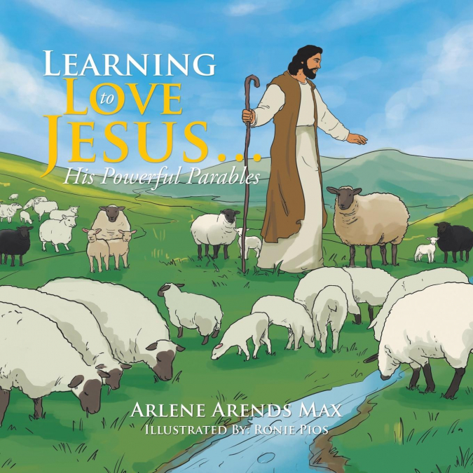 Learning to Love Jesus . . .
