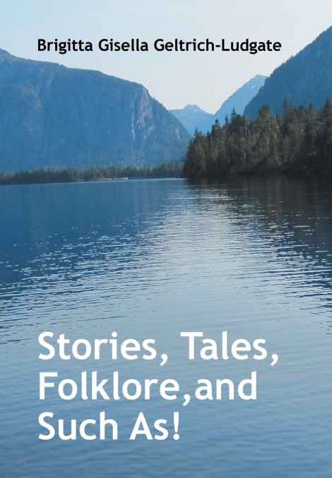 Stories, Tales, Folklore, and Such As!