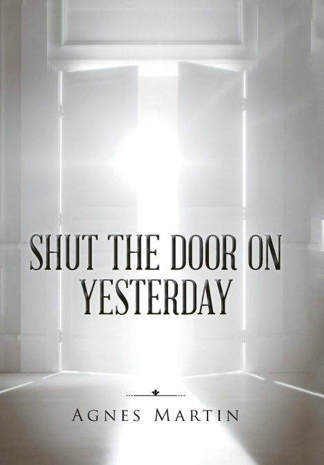 Shut the Door on Yesterday
