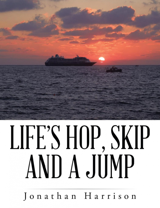 Life’s Hop, Skip and a Jump