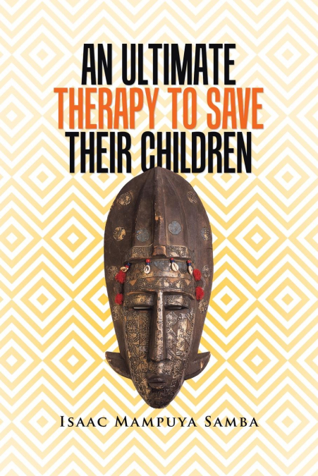 AN ULTIMATE THERAPY TO SAVE THEIR CHILDREN