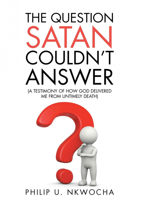 The Question Satan Couldn’t Answer